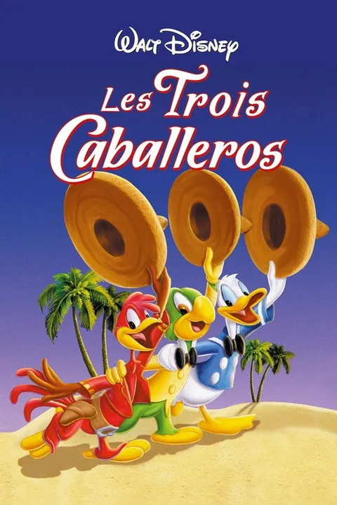 Les Trois Caballeros (The Three Caballeros)